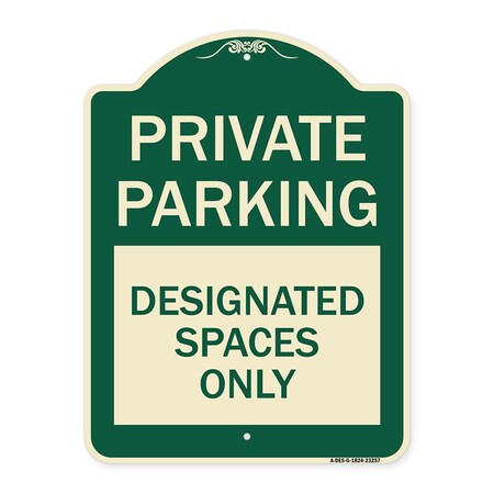 Signmission Private Parking Designated Spaces Heavy-Gauge Aluminum Architectural Sign, 24" x 18", G-1824-23257 A-DES-G-1824-23257